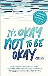It's okay not to be okay: Inspirierende Personlichkeiten sprechen uber psychische Gesundheit