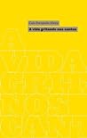 Cover of A Vida Gritando nos Cantos
