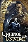 Unhinge the Universe