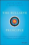 Cover of The Bullseye Principle: Mastering Intention-Based Communication to Collaborate, Execute, and Succeed