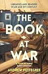 Cover of The Book at War: Libraries and Readers in an Age of Conflict