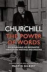 Cover of Churchill: The Power of Words: His Remarkable Life Recounted Through His Writings and Speeches