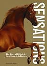 Cover of Sensations: The Story of British Art from Hogarth to Banksy