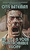 Cover of My Vice Is Your Unfathomable Agony