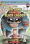 Cover of The Big Game from the Black Lagoon