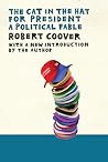 Cover of The Cat in the Hat for President: A Political Fable