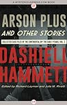 Cover of Arson Plus and Other Stories: Collected Case Files of the Continental Op: The Early Years, Volume 1