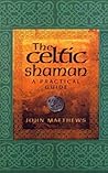 Cover of The Celtic Shaman: A Practical Guide