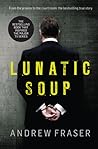 Lunatic Soup