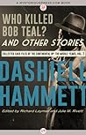 Cover of Who Killed Bob Teal? and Other Stories: Collected Case Files of the Continental Op: The Middle Years, Volume 2
