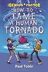 Cover of How to Tame a Human Tornado
