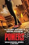 Cover of Powers: The Secret History of Deena Pilgrim