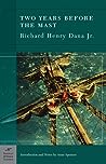Two Years Before the Mast: A Personal Narrative of Life at Sea