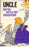 Uncle And The Battle For Badgertown