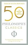 Cover of 50 Philosophy Classics: Your shortcut to the most important ideas on being, truth, and meaning