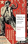 Vida de un militante y otros relatos proletarios