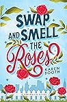 Cover of Swap and Smell the Roses