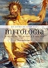 O Livro de Ouro da Mitologia: Historias de Deuses e Herois