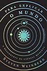 Para Explicar o Mundo: A Descoberta da Ciencia Moderna