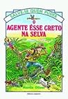 O Agente Esse Creto na Selva