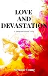 Cover of Love and Devastation: A Program short story