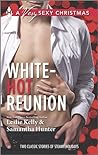 Cover of White-Hot Reunion: It Happened One Christmas / I'll Be Yours for Christmas
