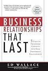 Cover of Business Relationships That Last: Five Steps To Transform Contacts into High Performing Relationships
