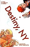 Cover of Destiny, NY, Volume One: Who I Used to Be