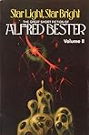 Cover of Star Light, Star Bright: The Great Short Fiction of Alfred Bester Volume II