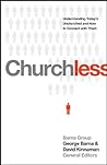 Cover of Churchless: Understanding Today's Unchurched and How to Connect with Them