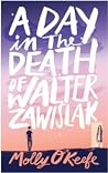 Cover of A Day in the Death of Walter Zawislak