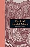 Art of Mindful Walking: Meditations on the Path