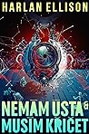Nemam usta & musim kricet