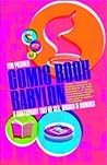 Cover of Comic Book Babylon: A Cautionary Tale of Sex, Drugs & Comics