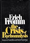 Cover of The Crisis of Psychoanalysis - Essays on Freud, Marx & Social Psychology