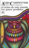 Cover of El reino de este mundo / Los pasos perdidos