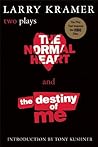 The Normal Heart & The Destiny of Me