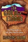 The Gold of Exodus: The Discovery of the True Mount Sinai