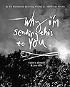 Cover of Why I'm sending this to you