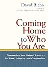 Cover of Coming Home to Who You Are: Discovering Your Natural Capacity for Love, Integrity, and Compassion