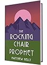 Cover of The Rocking Chair Prophet