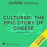 Cover of Cultured: The Epic Story of Cheese