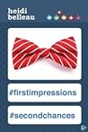 #First Impressions #Second Chances