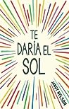 Te daria el sol