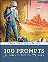 Cover of 100 Prompts for Science Fiction Writers