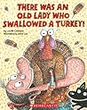 Cover of There Was an Old Lady Who Swallowed a Turkey!