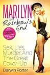 Marilyn At Rainbow's End: Sex, Lies, Murder, and the Great Cover-up