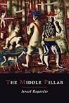 Cover of The Middle Pillar: A Co-Relation of the Principles of Analytical Psychology and the Elementary Techniques of Magic