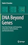 DNA Beyond Genes: From Data Storage and Computing to Nanobots, Nanomedicine, and Nanoelectronics