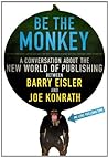 Be the Monkey: A Conversation About the New World of Publishing